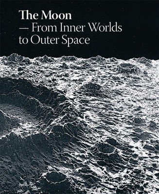 The Moon: From Inner Worlds to Outer Space by Laerke Rydal Jorgensen HARDBACK