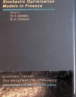 Stochastic Optimization Models in Finance Ziemba, William T. and R. G. Vickson: