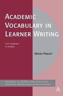 Academic Vocabulary in Learner Writing: From Extraction to Analysis by Magali Pa