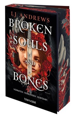 Broken Souls and Bones - Verraten. Verbunden. Verführt. ~ Lj ... 9783734164392