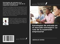 Abdoulie Sohna | Estrategias De Entrada En El Mercado Extranjero: La Ruta De...