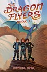 The Dragon Flyers - Book One: A dragon chapter book adventure ser