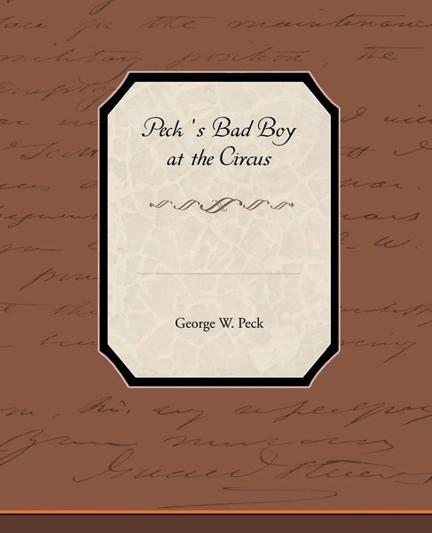 George W. Peck | Peck S Bad Boy At The Circus | Taschenbuch | Englisch (2010)-image