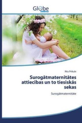 Thumbnail - Surogatmaternitates Attiecibas Un To Tiesiskas Sekas