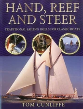 Hand, Reef And Steer: Traditional Sailing Skills for Classic Boats