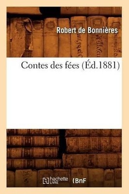 Contes Des Fes (d.1881) by Claude Bonni?res (French) Paperback Book