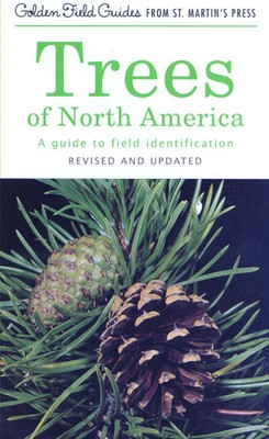 Trees of North America: A Guide to Field Identification, Revised and Updated...