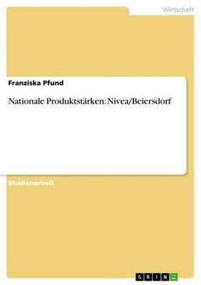 Nationale Produktstärken: Nivea/Beiersdorf Franziska Pfund