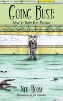 Going Bust How To Ruin Your Business Neil Boom Taschenbuch Englisch 2010