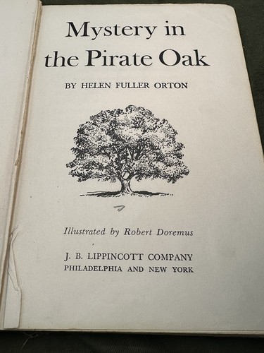 Mystery in the Pirate Oak by Helen Fuller Orton. First Edition (1949). - 第 10/20 張圖片