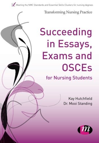Succeeding in Essays, Exams and Osces for Nursing Students (Transforming Nursin