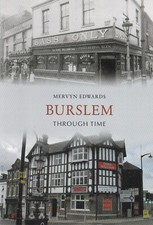 Burslem Through Time by Mervyn Edwards  Local History Photo Book