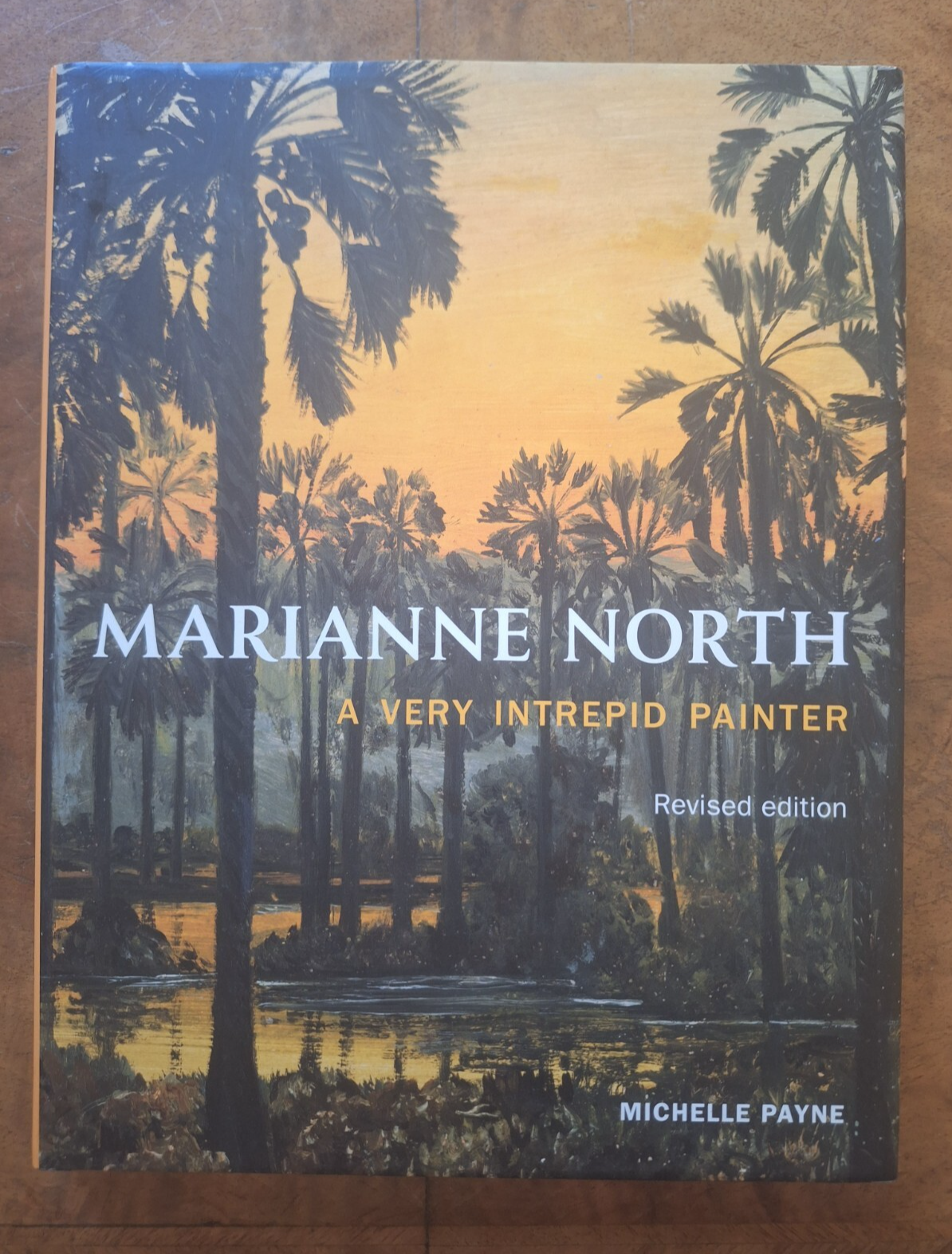 Marianne North: a Very Intrepid Painter. Second Edition. by Michelle Payne...