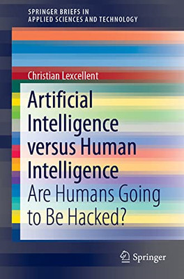 Artificial Intelligence Versus Human Intelligence: Are  -  NEW Christian Lexce 2