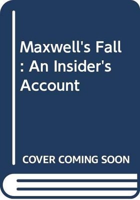 Maxwell's Fall: The Appalling Legacy ... by Greenslade, Roy Paperback / softback