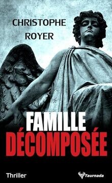 Famille décomposée von Royer, Christophe | Buch | Zustand sehr gut