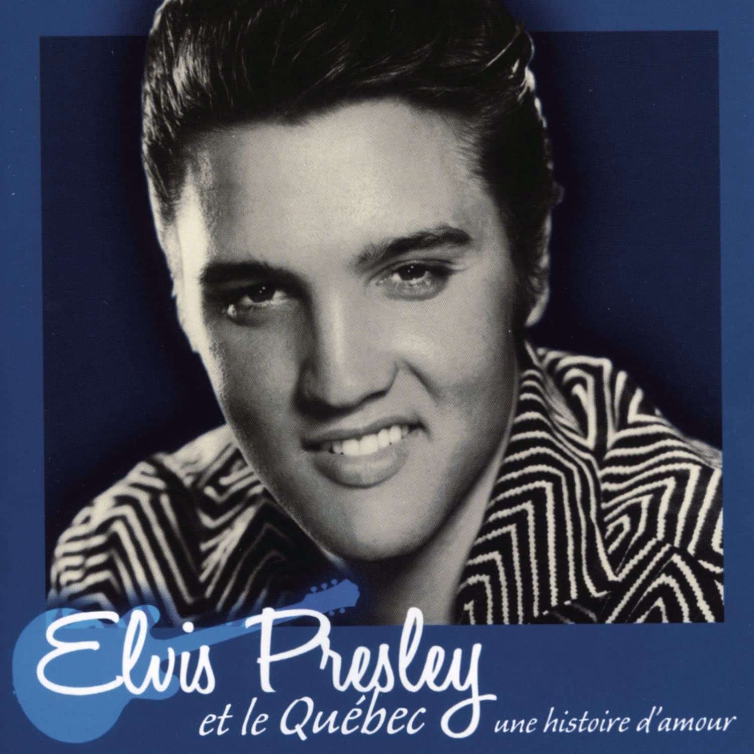 Elvis Presley Elvis Presley Et Le Quebec, Une Hist Oire D'Amour (CD)