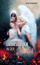 Liebesglck in der Hlle by Yasha Silvermoon Paperback Book