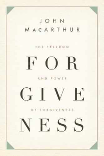 The Freedom and Power of Forgiveness - paperback, 9781433511301, John MacArthur