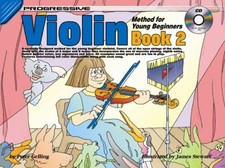 Progressive Violin Method for Young Beginners: Book 2