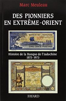 Des pionniers en Extrême-Orient - Histoire de la Banque ... | Buch | Zustand gut