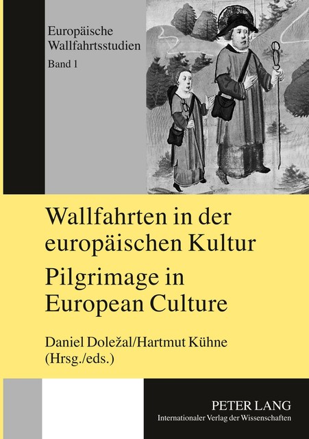 Wallfahrten in der europäischen Kultur - Pilgrimage in European Culture Tag 5417 - Daniel Dolezal, Hartmut Kühne