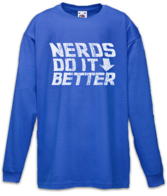 Nerds Do It Better Kids Long Sleeve T-Shirt Fun Geek Nerd Teacher Coder Math
