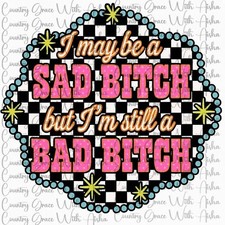 Sublimation Print Sad Bad Funny Ready To Press Paper Ink Heat Transfer