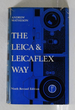 The Leica  Leicaflex Way by Andrew Matheson ninth revised edition 1969