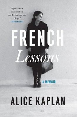 Alice Kaplan French Lessons (Taschenbuch)