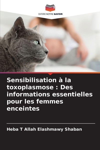 Sensibilisation à La Toxoplasmose : Des Informations Essentielles Pour Les Femme-image