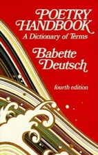 Poetry Handbook: A Dictionary of Terms - Paperback By Deutsch, Babette - GOOD