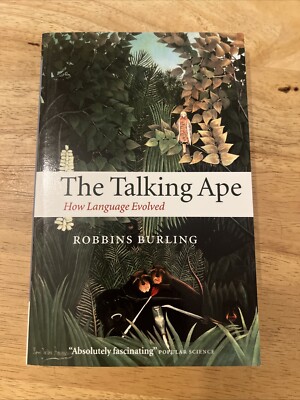 The Talking Ape: How Language Evolved by Robbins Burling: New - Paperback