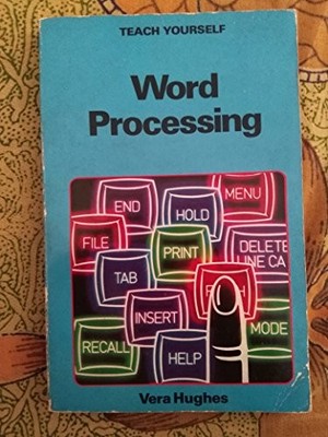 Word Processing (Teach Yourself) - Hughes, Vera