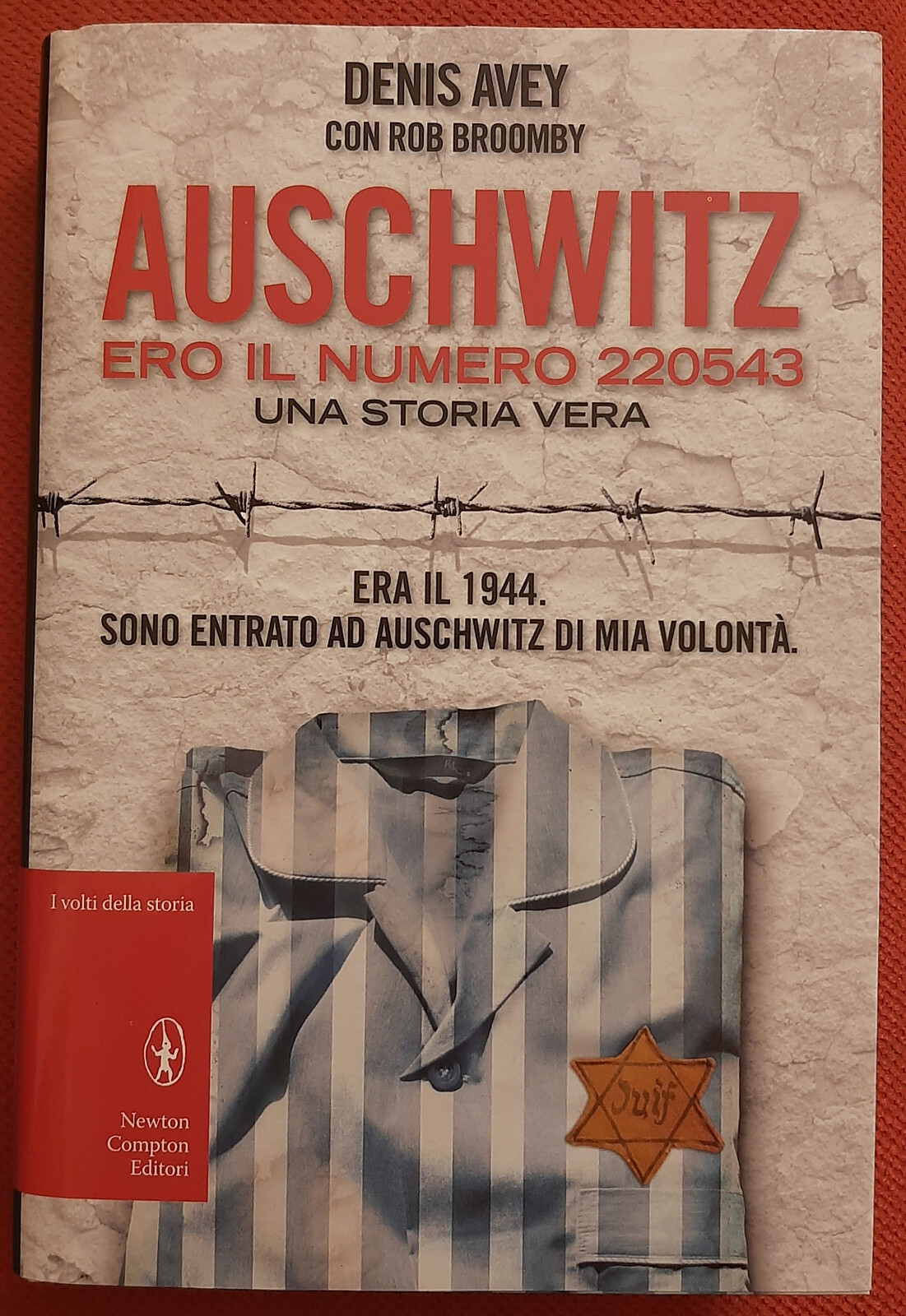 Auschwitz ero il numero 220543 una storia vera era il 1944  Denis Avey