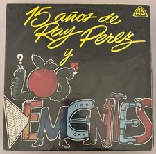 RAY PEREZ Y LOS DEMENTES – 15 ANOS DE RAY PEREZ - VINYL LP 1983 IFV - VG+ - A5