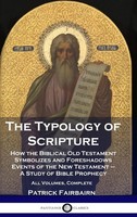 The Typology Of Scripture | Patrick Fairbairn | Buch | Englisch