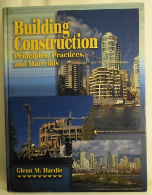 Building Construction Principles, Practices and Materials by G.M. Hardie (#3823 