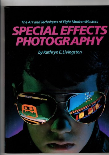 SPECIAL EFFECTS PHOTOGRAPHY - KATHRYN LIVINGSTON - BILL'S BOOKS FOR SALE - 1985