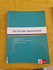 100 Stunden Deutschland Orientierungskurs Politik, Geschichte, Kultur. Lehrerhan