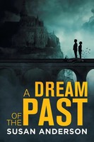 Susan Anderson | A Dream Of The Past | Taschenbuch | Englisch (2019)