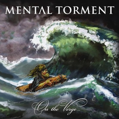 MENTAL TORMENT - On The Verge... (CD)