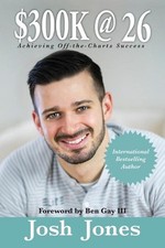$300K at 26: How to be off-the-charts successful for your age by Josh Jones (Eng