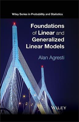 Foundations Of Linear And Generalized Linear Models