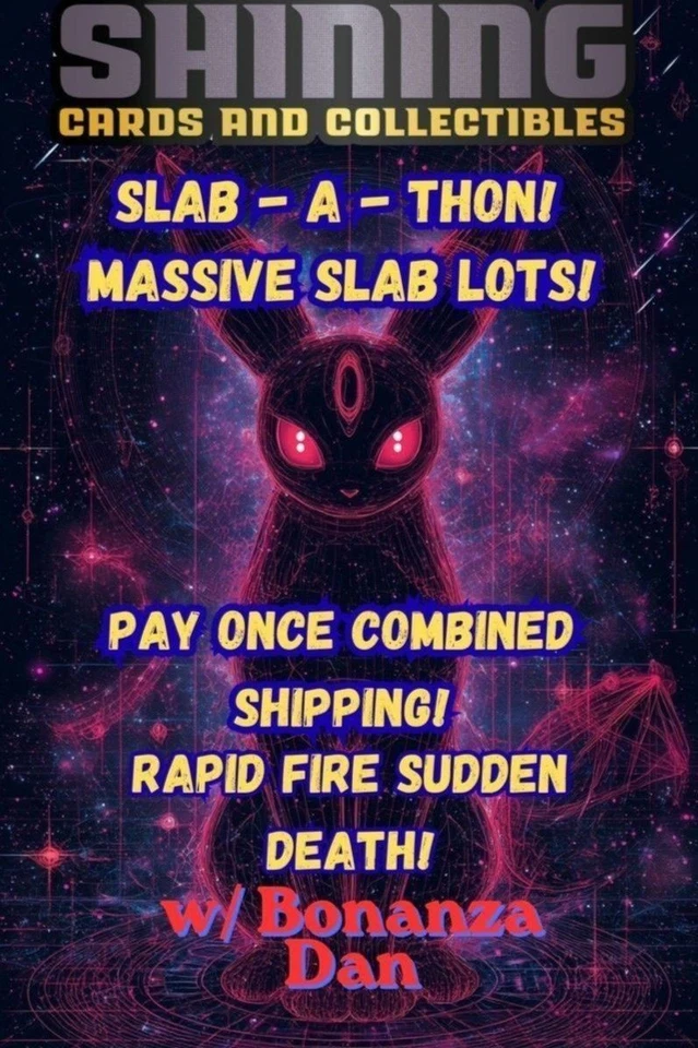 Pokémon Slabs! Come Snag Massive Lots! Sudden Death w/ Bonanza Dan