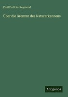 Emil Du Bois-Reymond | ÜBer Die Grenzen Des Naturerkennens | Buch | Deutsch