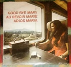GOOD BYE MARY Bruno Nicolai OST ITALIA Emilio Arsili AU REVOIR MARIE '79 SEALED!