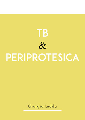 Tb & Periprotesica	 di Giorgio Ledda,  2019,  Youcanprint