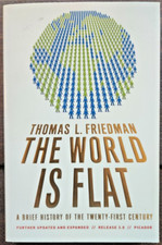 The World Is Flat: A Brief History of the Twenty-First Century by Thomas L....