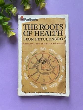 THE ROOTS OF HEALTH LEON PETULENGRO 1968